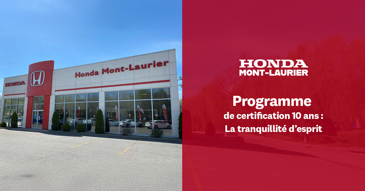 https://www.hondamontlaurier.com/storage/app/media/HML-Certification%2010ans-B-06-FR.jpg - image