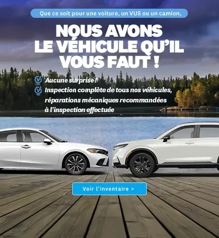 Nous avons le véhicules qu'il vous faut